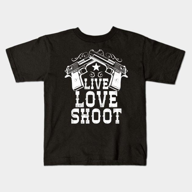 Live Love Shoot Kids T-Shirt by Eugenex